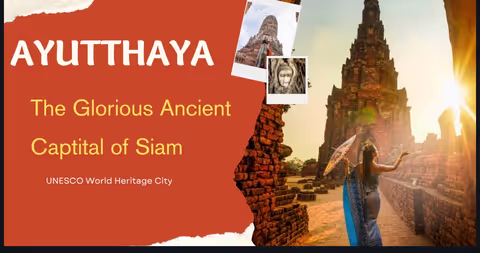 The Glorious Ancient Captital of Siam